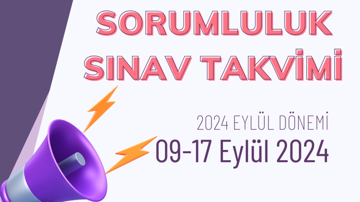 2024 EYLÜL DÖNEMİ SORUMLULUK SINAVLARI